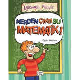 Nerden Çıktı Bu Matematik! - Eğlenceli Matematik - Ogün Mazlum - Eğlenceli Bilgi