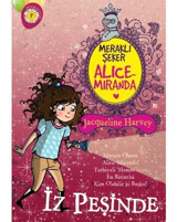 Meraklı Şeker Alice Miranda-İz Peşinde - Jacqueline Harvey - Artemis Çocuk