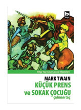 Küçük Prens ve Sokak Çocuğu - Çalınan Taç - Mark Twain - Bilgi Yayınevi