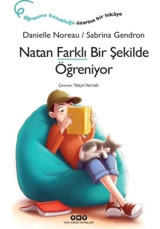Natan Farklı Bir Şekilde Öğreniyor - Danielle Noreau - Yapı Kredi Yayınları