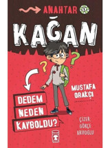 Kağan - Dedem Neden Kayboldu? - Mustafa Orakçı - Timaş Çocuk