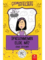 Çocuklar İçin Felsefe: Öfkelenmemek Elde Mi? - Özge Özdemir - Redhouse Kidz Yayınları