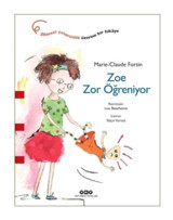 Zoe Zor Öğreniyor - Marie-Claude Fortin - Yapı Kredi Yayınları