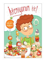 İstemiyorum İşte - Nilay Yılmaz - Altın Kitaplar