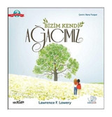 Bizim Kendi Ağacımız - Lawrence F. Lowery - Nobel Çocuk