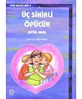 Üç Sihirli Öpücük-Peri Masalları 3 - Aytül Akal - Uçanbalık Yayıncılık