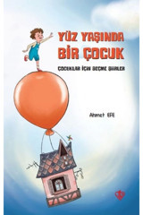 Türkiye Diyanet Vakfı Yayınları Yüz Yaşında Bir Çocuk - Çocuklar Için Seçme Şiirler