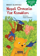 Neşeli Orman'ın Yaz Konukları - Berat Alanyalı - Yapı Kredi Yayınları