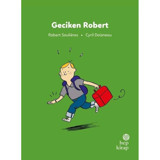Geciken Robert - İlk Okuma Hikayeleri - Robert Soulieres - Hep Kitap