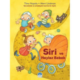 Siri ve Haylaz Bebek - Tiina Nopola - Mervi Lindman - Martı Yayınları