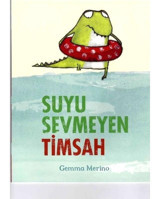 Suyu Sevmeyen Timsah - Gemma Merino - Beta Kids