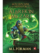 Maceracılar Aranıyor 3 - Albrek'in Mezarı - L. Forman - Beyaz Balina Yayınları
