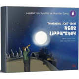 Teleskobu İcat Eden Hans Lippershey - Çocuklar İçin Kaşifler ve Mucitler Serisi 8 - Nagihan Yılmaz - Kırmızı Ada Yayınları