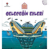 Geleceğin Evleri-Küçük Mimarlar - Saranne Taylor - Tübitak Yayınları
