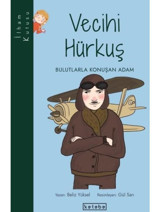 Vecihi Hürkuş - Bulutlarla Konuşan Adam - Beliz Yüksel - Ketebe