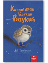 Karanlıktan Korkan Baykuş - Jill Tomlinson - Redhouse Kidz Yayınları