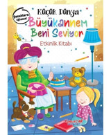 Küçük Dünya: Büyükannem Beni Seviyor Etkinlik Kitabı- Yumurcak Yayınları