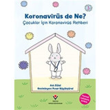 Koronavirüs de Ne? - Çocuklar İçin Koronavirüs Rehberi - Aslı Zülal - Tübitak Yayınları