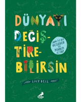 Dünyayı Değiştirebilirsin - Lucy Bell - Erdem Çocuk