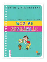 Çıtır Çıtır Felsefe 20 - Söz ve Sessizlik - Michel Puech - Brigitte Labbe - Günışığı Kitaplığı