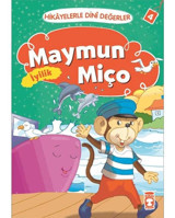 Hikayelerle Dini Değerler 4 - Maymun Miço İyilik - Asiye Aslı Aslaner - Timaş Çocuk