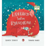 Ejderhayı Sakın Uyandırma - Organik Kitap - Bianca Schulze - Beyaz Balina Yayınları