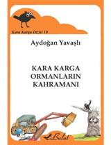 Kara Karga Dizisi 10 - Kara Karga Ormanların Kahramanı - Aydoğan Yavaşlı - Bulut Yayınları