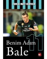 Benim Adım Bale - Tom Oldfield - Matt Oldfield - Beyaz Balina Yayınları