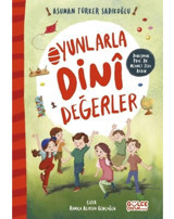 Oyunlarla Dini Değerler - Asuman Türker Sadıkoğlu - Gülce Çocuk