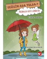 Müzikaller Kenti Londra'da - Gezgin Ada Yolda 4 - Esra Abalı - Beyaz Balina Yayınları