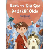 Berk ve Çıp Çıp Dedektif Oldu - Kaan Elbingil - Günışığı Kitaplığı