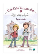 Çok Uslu Yaramazlar-İkiz Arkadaşlar - Aytül Akal - Fom Kitap