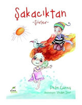 Şakacıktan-Şiirler - Pelin Güneş - Elma Yayınevi