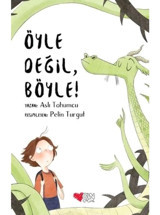 Öyle Değil Böyle! - Aslı Tohumcu - Can Çocuk Yayınları