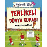 Tehlikeli Dünya Kupası - Eğlenceli Bilgi Hobi - Michael Coleman - Eğlenceli Bilgi