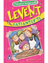 Levent Gaziantep'te - Mustafa Orakçı - Timaş Çocuk