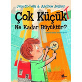 Çok Küçük Ne Kadar Büyüktür? - Jane Godwin - Çınar Yayınları