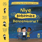Niye Birbirimize Benzemiyoruz?-Yaman ve Onun Bitmek Bilmeyen Soruları - Gwenaelle Boulet - Timaş Çocuk