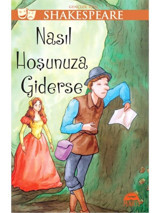 Gençler İçin Shakespeare - Nasıl Hoşunuza Giderse - William Shakespeare - Martı Yayınları