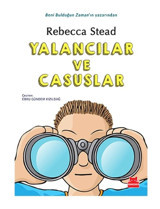 Yalancılar ve Casuslar - Rebecca Stead - Kırmızı Kedi