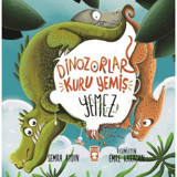 Dinozorlar Kuru Yemiş Yemez - Semra Aydın - Timaş Çocuk