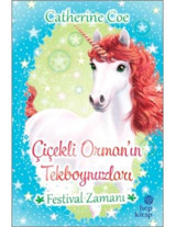 Festival Zamanı-Çiçekli Orman'ın Tekboynuzları - Catherine Coe - Hep Kitap