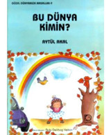 Bu Dünya Kimin - Aytül Akal - Uçanbalık Yayıncılık