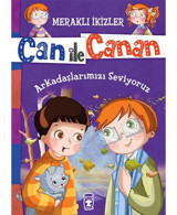 Can İle Canan - Arkadaşlarımızı Seviyoruz - Nefise Atçakarlar - Timaş Çocuk