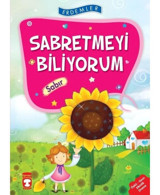 Erdemler: Sabretmeyi Biliyorum - Sabır - Saadet Kocagöz Uzun - Vahide Ulusoy - Timaş Çocuk