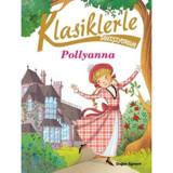 Klasiklerle Tanışıyorum-Pollyanna- Doğan ve Egmont Yayıncılık