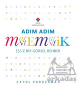 Tübitak Yayınları Adım Adım Matematik - Eşsiz Bir Görsel Rehber
