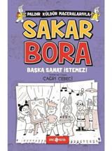 Sakar Bora 5 - Başka Sanat İstemez! - Çağrı Cebeci - Genç Hayat