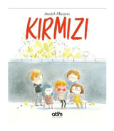 Kırmızı - Annick Masson - Abm Yayınevi