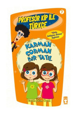 Profesör Kip ile Türkçe 7 - Karman Çorman Bir Tatil - Birsen Ekim Özen - Timaş Çocuk